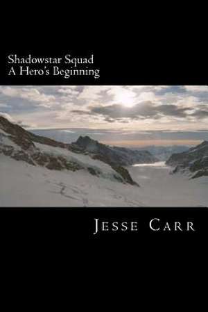 Shadowstar Squad de Jesse Carr