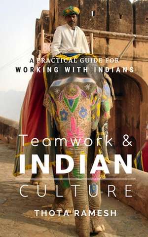 Teamwork & Indian Culture de Thota Ramesh