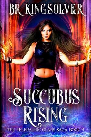 Succubus Rising de Br Kingsolver