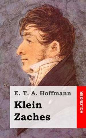 Klein Zaches de E. T. a. Hoffmann