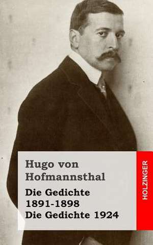 Die Gedichte 1891-1898 / Die Gedichte 1924 de Hugo Von Hofmannsthal