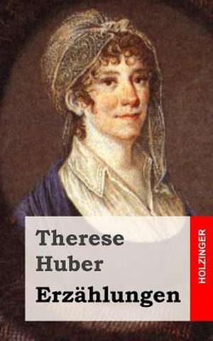 Erzahlungen de Therese Huber