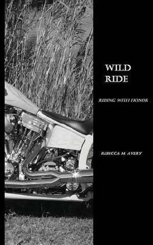 Wild Ride de Rebecca M. Avery