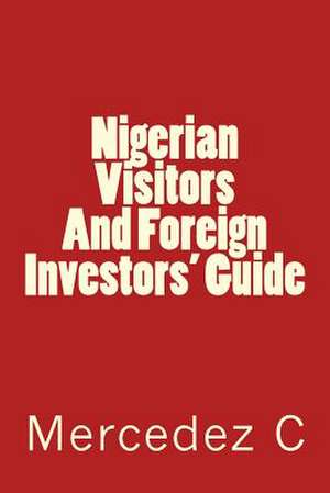 Nigerian Visitors and Foreign Investors' Guide de Mercedez C