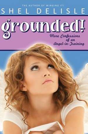 Grounded! de Shel Delisle