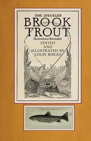 The Speckled Brook Trout de Louis Rhead