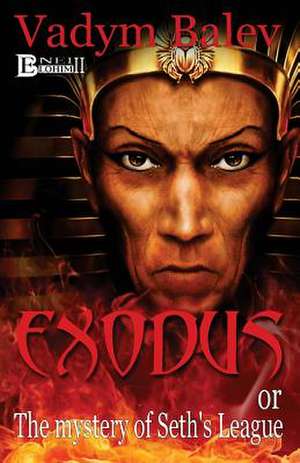 Exodus or the Mystery of Set's League de Vadym Balev