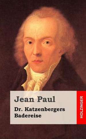 Dr. Katzenbergers Badereise de Jean Paul