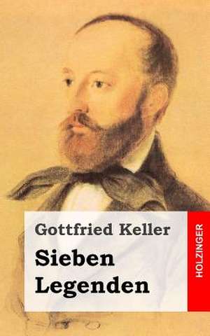 Sieben Legenden de Gottfried Keller