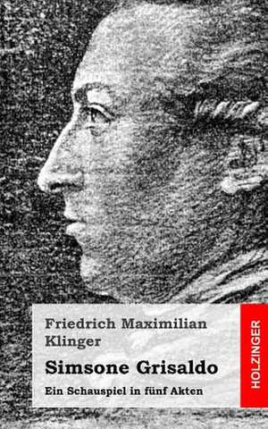 Simsone Grisaldo de Friedrich Maximilian Klinger