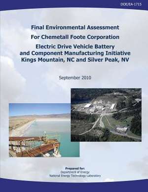 Final Environmental Assessment for Chemetall Foote Corporation Electric Drive Vehicle Battery and Component Manufacturing Initiative, Kings Mountain, de U. S. Department of Energy