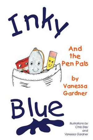 Inky Blue and the Pen Pals de Vanessa Gardner