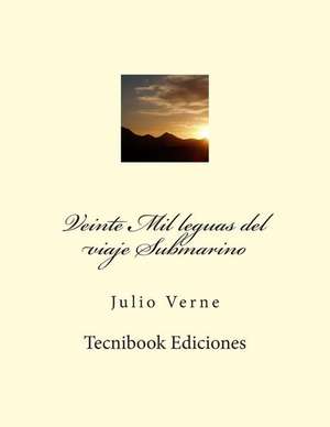 Veinte Mil Leguas del Viaje Submarino de Julio Verne