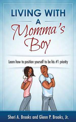 Living with a Momma's Boy de Sheri a. Brooks