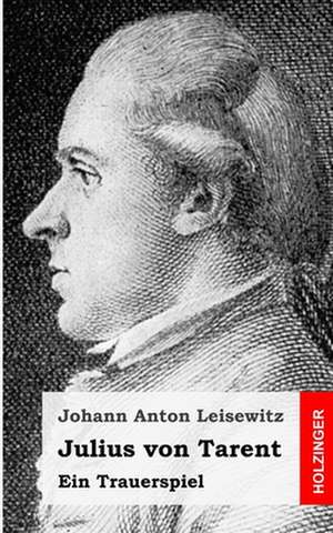 Julius Von Tarent de Johann Anton Leisewitz