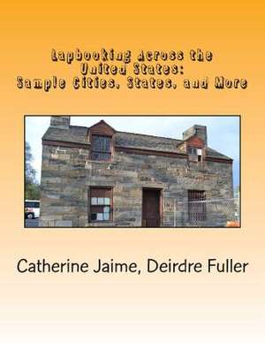 Lapbooking Across the United States de Mrs Catherine McGrew Jaime