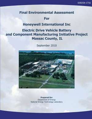 Final Environmental Assessment for Honeywell International, Inc. Electric Drive Vehicle Battery and Component Manufacturing Initiative Project, Massac de U. S. Department of Energy