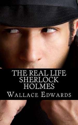 The Real Life Sherlock Holmes de Wallace Edwards