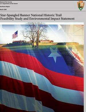 Star-Spangled Banner National Historic Trail de U. S. Department of the Interior