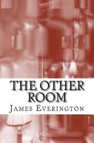 The Other Room de James Everington