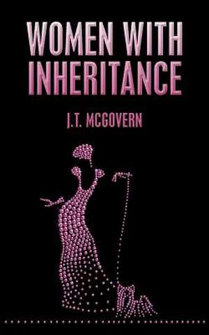 Women with Inheritance de J. T. McGovern