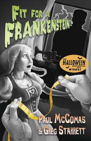 Fit for a Frankenstein de Paul McComas