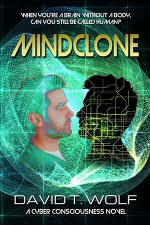 Mindclone de David T. Wolf