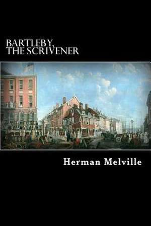 Bartleby, the Scrivener de Herman Melville