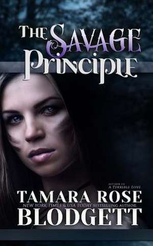 The Savage Principle de Tamara Rose Blodgett