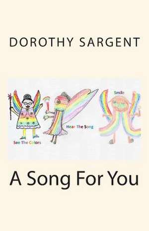 A Song for You de Mrs Dorothy M. Sargent