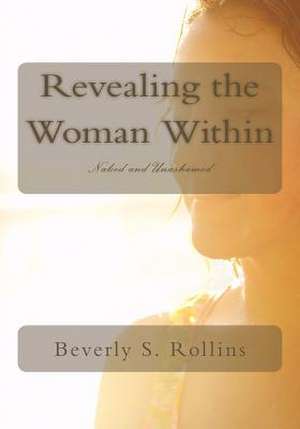 Revealing the Woman Within de Rollins, Beverly S.