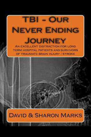 Tbi - Our Never Ending Journey de MR David Marks