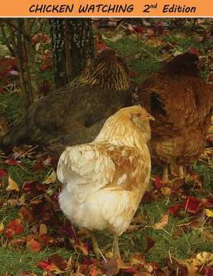 Chicken Watching de Marites Castro