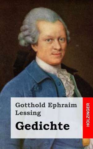 Gedichte de Gotthold Ephraim Lessing