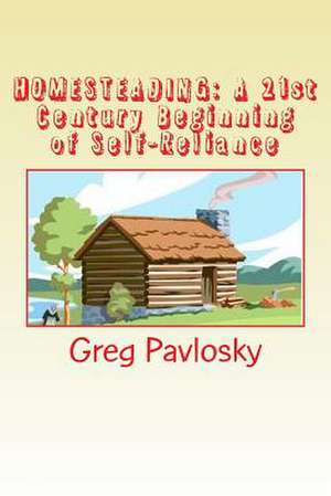 Homesteading de Greg Pavlosky