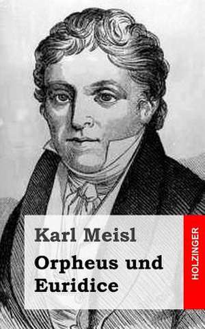 Orpheus Und Euridice de Karl Meisl