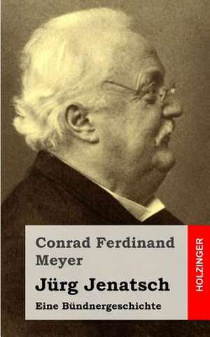 Jurg Jenatsch de Conrad Ferdinand Meyer