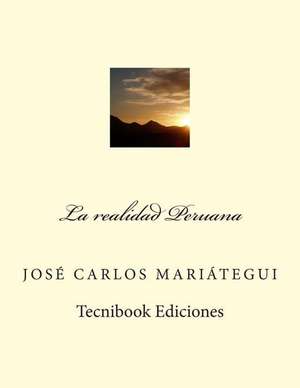 La Realidad Peruana de Jose Carlos Mariategui