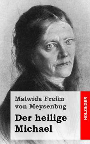 Der Heilige Michael de Malwida Freiin Von Meysenbug