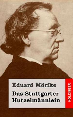 Das Stuttgarter Hutzelmannlein de Eduard Morike