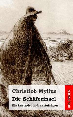 Die Schaferinsel de Christlob Mylius