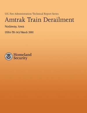 Amtrak Tram Derailment - Nodaway, Iowa de U. S. Department of Homeland Security