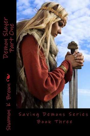 Demon Slayer Part One de Shannon Kay Brown