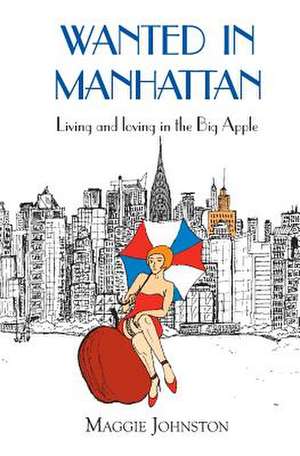 Wanted in Manhattan de MS Maggie Johnston