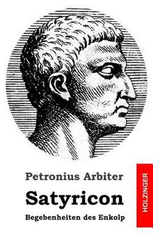 Satyricon de Petronius Arbiter