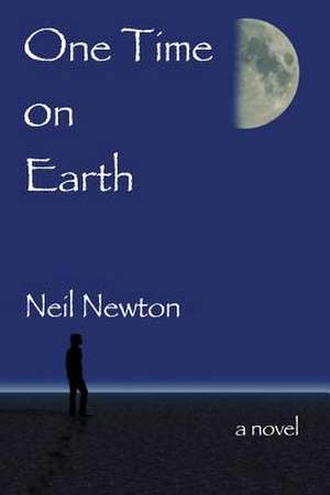 One Time on Earth de Neil Newton