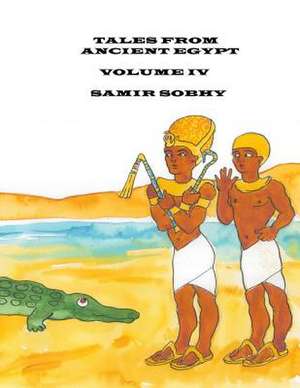 Tales from Ancient Egypt de Samir Sobhy