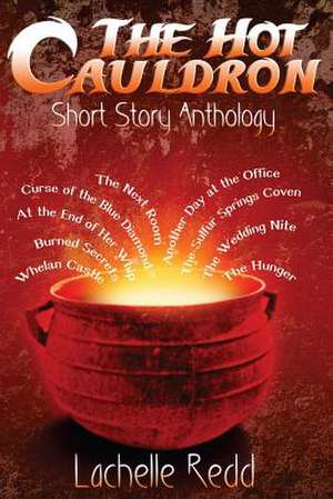 The Hot Cauldron de Lachelle Redd