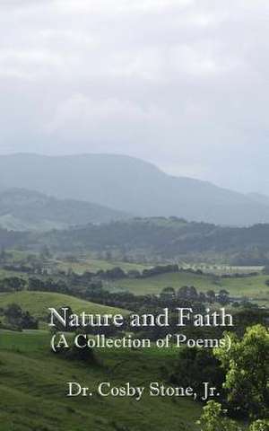 Nature and Faith de Cosby A. Jr. Stone