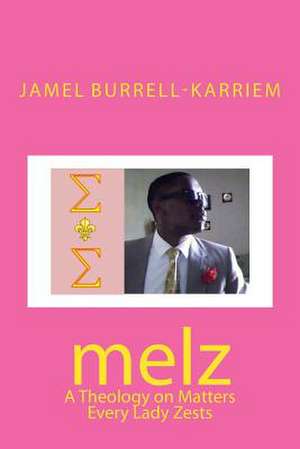 Melz de Jamel Burrell-Karriem